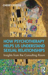 How Psychotherapy Helps Us Understand Sexual Relationships by Cherry Potter Book Cover